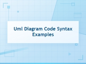 Uml Diagram Code Syntax Examples and Notation Guide