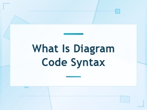 Diagram Code Syntax Explained: a Beginner Tutorial Guide